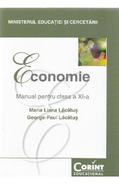 Economie - Clasa 11 - Manual - Maria Liana Lacatus, George-Paul Lacatus