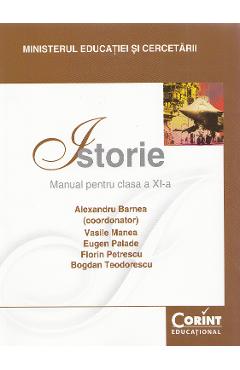 Istorie - Clasa 11 - Manual - Alexandru Barnea, Vasile Manea, Eugen Palade