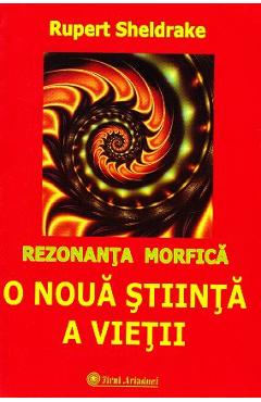 O noua stiinta a vietii - rupert sheldrake