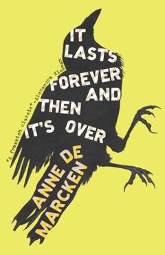 It Lasts Forever and Then It\'s Over - Anne De Marcken