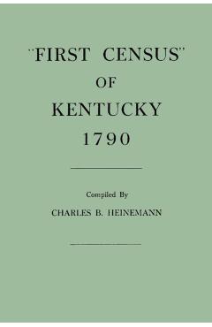 First Census of Kentucky, 1790 - Charles Brunk Heinemann