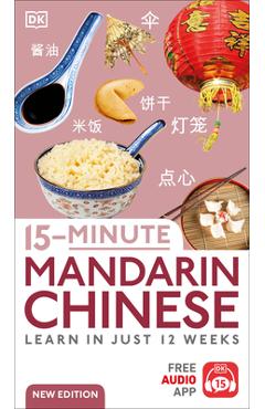 15-minute mandarin chinese: learn in just 12 weeks - dk