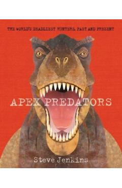 Apex Predators - Steve Jenkins
