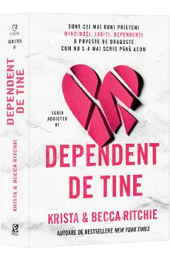 Dependent de tine. seria addicted - krista ritchie, becca ritchie