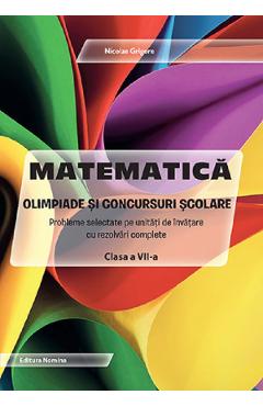 Matematica. olimpiade si concursuri scolare - clasa 7 - nicolae grigore