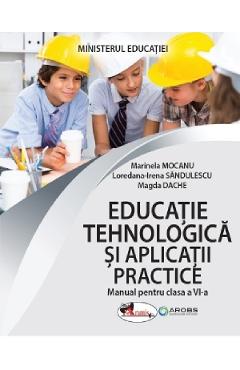 Educatie tehnologica si aplicatii practice – Clasa 6 – Manual – Marinela Mocanu, Loredana-Irena Sandulescu, Magda Dache aplicatii imagine 2022