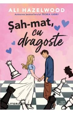 Sah-mat, cu dragoste - Ali Hazelwood - LITERA