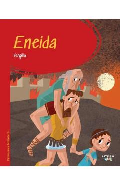 Eneida. Prima mea biblioteca - Vergiliu - LITERA