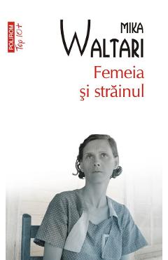 Femeia si strainul - Mika Waltari
