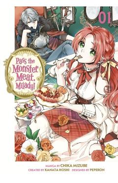 Pass the Monster Meat, Milady! 1 - Chika Mizube