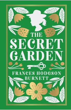 The Secret Garden - Frances Hodgson Burnett