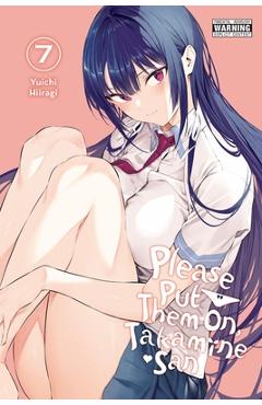 Please Put Them On, Takamine-San, Vol. 7