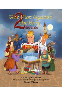 The Plot Against the King 2,000 Mules - Kash Patel
