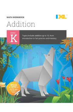 Kindergarten Addition Workbook (IXL Workbooks) - Ixl Learning