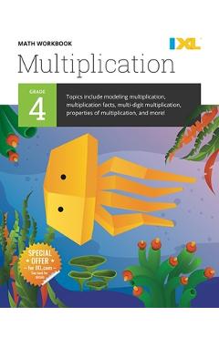 IXL Math Workbook: Grade 4 Multiplication - Ixl Learning