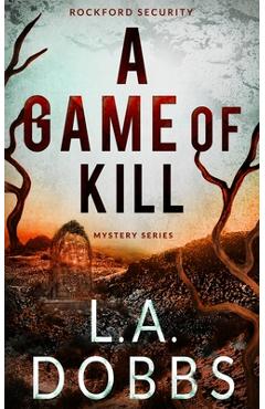 A Game of Kill - L. A. Dobbs