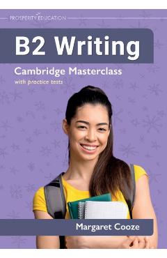 B2 Writing Cambridge Masterclass with practice tests - Margaret Cooze