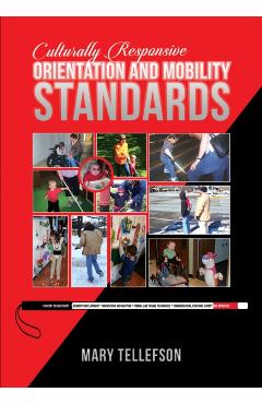 Culturally Responsive Orientation and Mobility Standards - Mary Tellefson