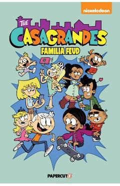 Casagrandes Vol. 6: Familia Feud - The Loud House