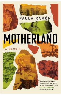 Motherland: A Memoir - Paula Ramón