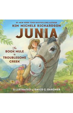Junia, the Book Mule of Troublesome Creek - Kim Michele Richardson