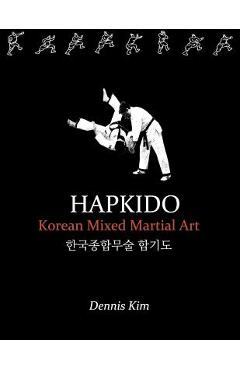 hapkido1: Korean Mixed Martial Art - Dennis Kim