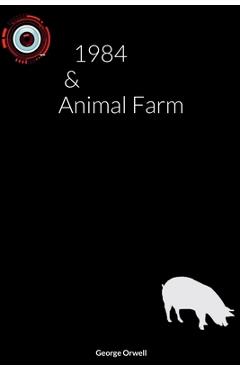 1984 & Animal Farm - George Orwell