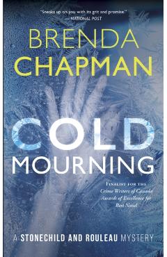 Cold Mourning: A Stonechild and Rouleau Mystery - Brenda Chapman