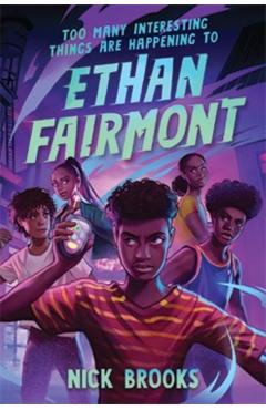 Too Many Interesting Things Are Happening to Ethan Fairmont - Nick Brooks