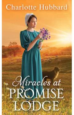Miracles at Promise Lodge - Charlotte Hubbard
