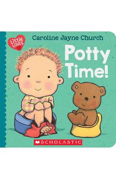 Potty Time! (Little Loves) - Caroline Jayne Church