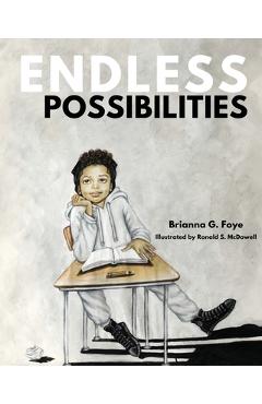 Endless possibilities - brianna foye
