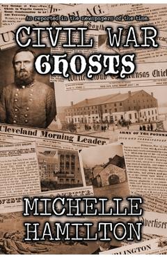Civil War Ghosts - Michelle Hamilton