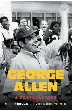 George Allen: A Football Life - Michael Richman