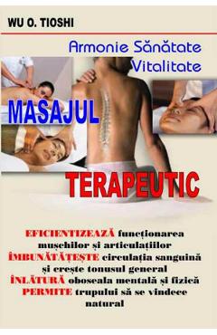 Masajul terapeutic - Wu O. Tioshi - ANTET REVOLUTION
