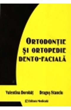 Ortodontie Si Ortopedie Dento-Faciala - Valentina Dorobat,Dragos Stanciu