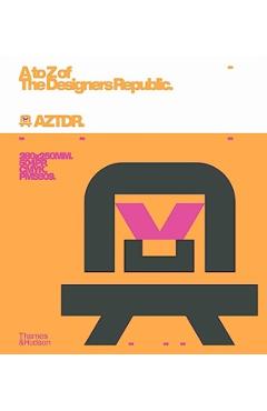 A to Z of the Designers Republic - Ian Anderson