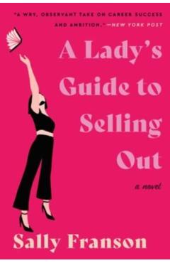 A Lady\'s Guide to Selling Out - Sally Franson