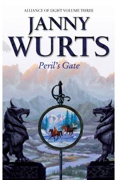 Peril\'s Gate: Third Book of The Alliance of Light - Janny Wurts