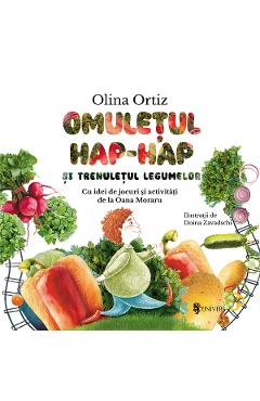 Omuletul Hap-Hap si trenuletul legumelor - Olina Ortiz