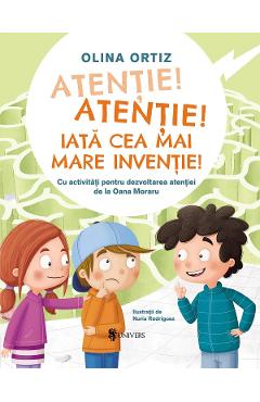 Atentie, atentie! Iata cea mai mare inventie! - Olina Ortiz