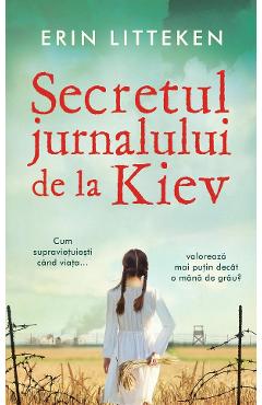 Secretul jurnalului de la Kiev - Erin Litteken