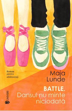 Battle. Dansul nu minte niciodata - Maja Lunde