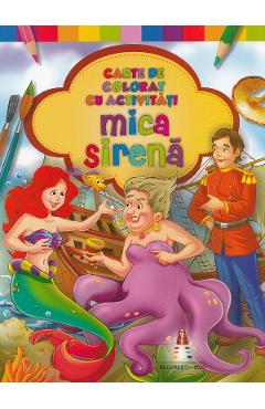 Mica sirena. Carte de colorat cu activitati - ASTRO