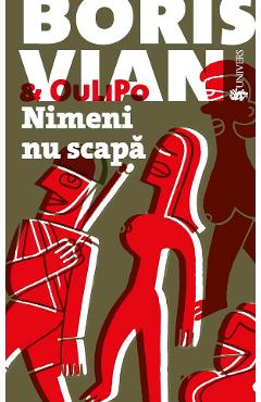 Nimeni nu scapa - Boris Vian - UNIVERS