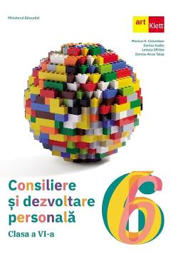 Consiliere si dezvoltare personala - Clasa 6 - Manual - Monica H. Columban, Dorina Kudor, Lenuta Sfirlea, Dorina-Anca Talas