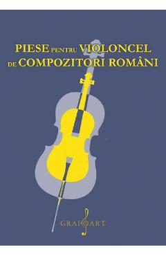 Piese pentru violoncel de compozitori romani - GRAFOART
