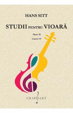 Studii pentru vioara. Opus 32. Caietul IV - Hans Sitt - GRAFOART