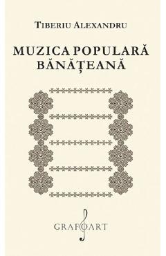 Muzica populara banateana - Tiberiu Alexandru - GRAFOART