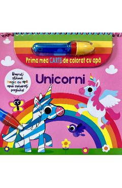 Unicorni. Prima Mea Carte De Colorat Cu Apa